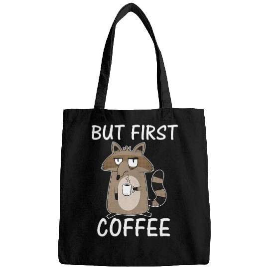 Coffee Fun But First Coffee Funny For Coffee Lovers Bags