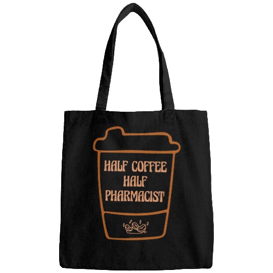 Pharmacist Job Half Coffee Half Pharmacist Funny Retro Inspirational Bags