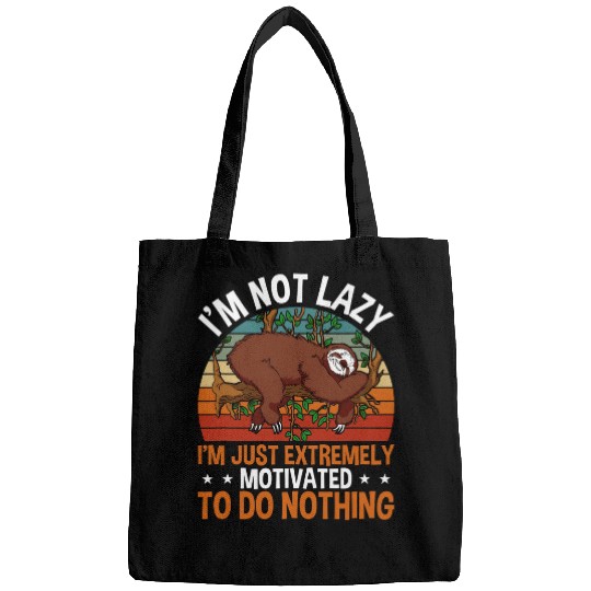 Sloth Pet Animal Lover I m Not Lazy Just Motivated To Do Nothing Sloth Bags