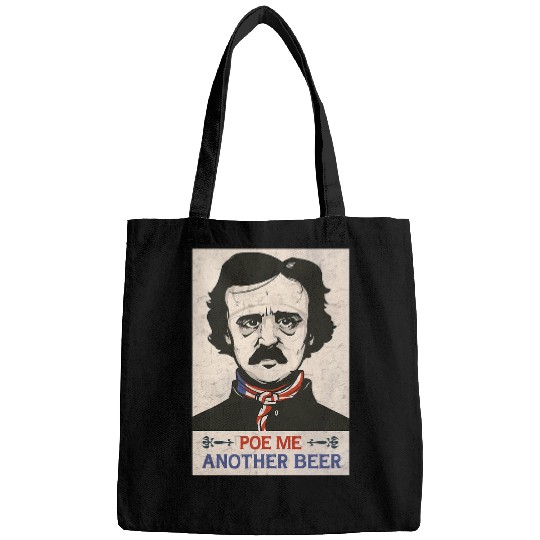 Beer Fun Edgar Allan Poe Literary funny Beer Lovers Poe Me A Beer Bags