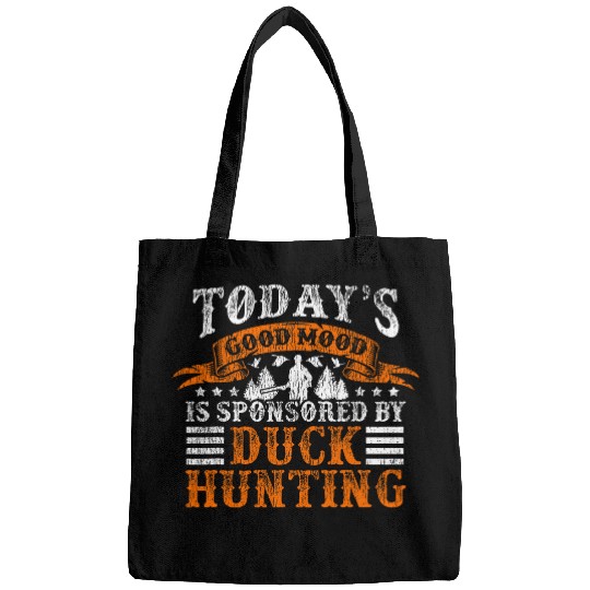 Duck Hunting Hunter vintages Todays Good Mood Is Sponsored Bags