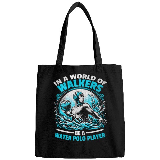 Discover In A World Of Walkers Be A Water Polo Player Aquatic Polo Bags