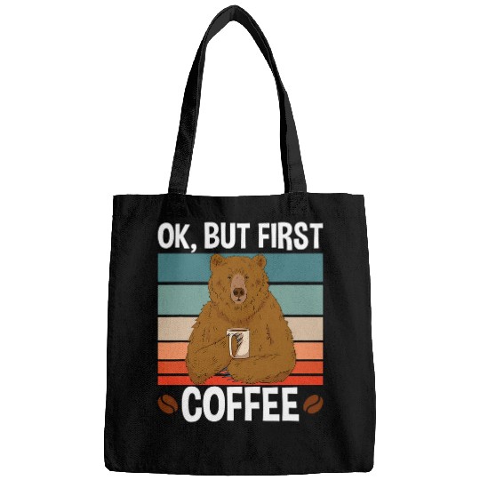 Coffee Fun Bear Ok But First Coffee Bags