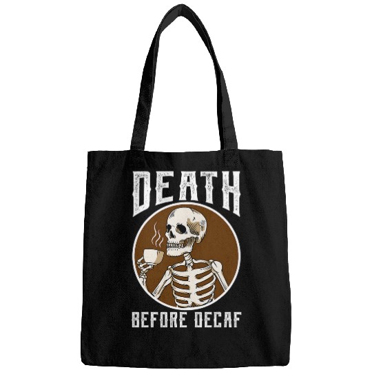 Coffee Fun Death Before Decaf Skeletons Coffee Lover Coffee Bags
