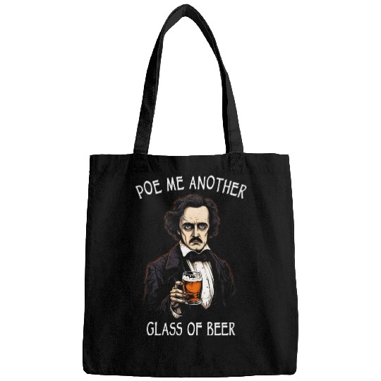 Beer Fun Edgar Allan Poe Poe Me Another Glass Of Beer Bags