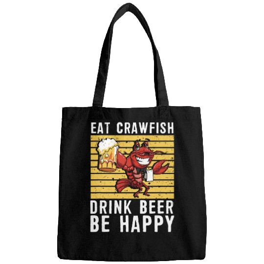 Beer Fun Eat Crawfish Drink Beer Be Happy Funny Cajun Crawfish Bags