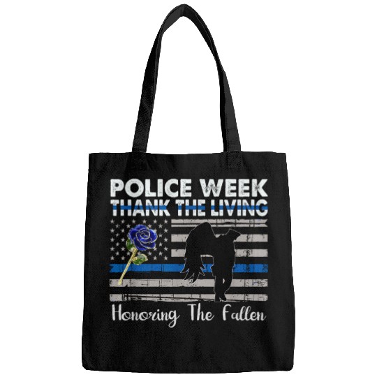 Police Job Thank The Living Honor the Fallen National Police Week 1 Bags