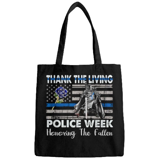 Police Job Thank The Living Honor The Fallen National Police Week Bags