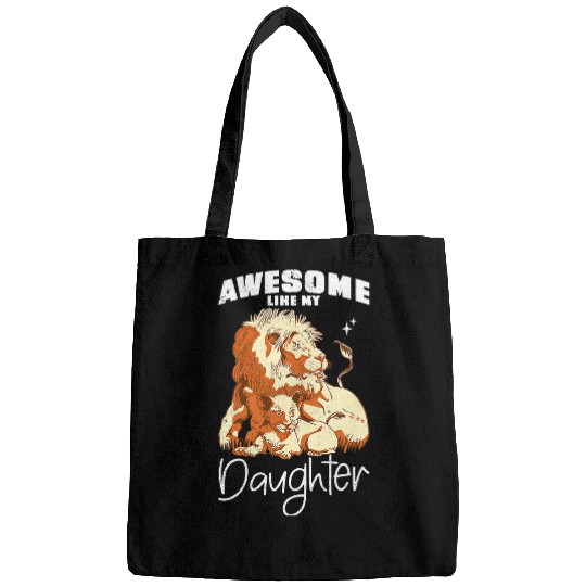 Lion Pet Awesome like my daughter Lion dad lion daughter Bags