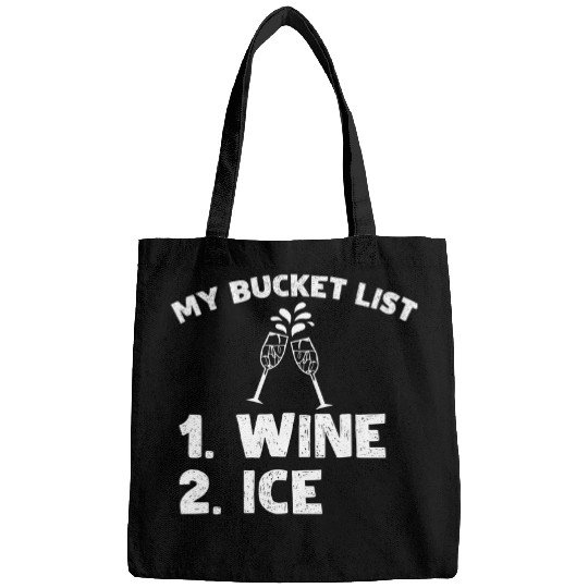 Wines Fun My bucket list Wines ice fun party graphic design Bags