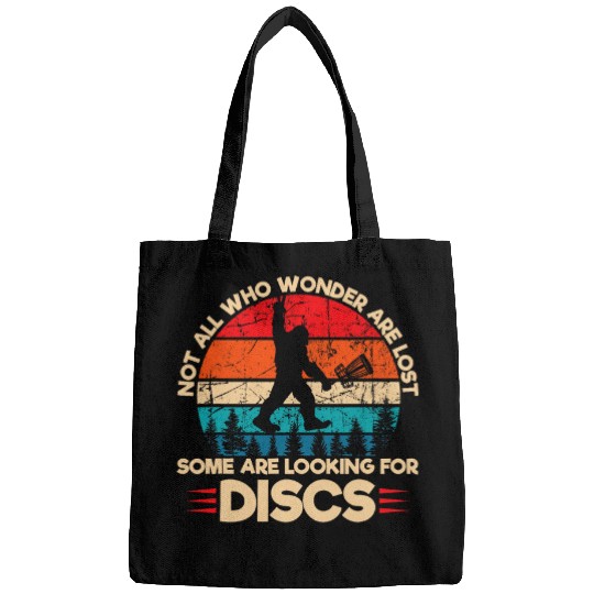 Not All Who Wander are Lost Some are Looking for Discs Bags