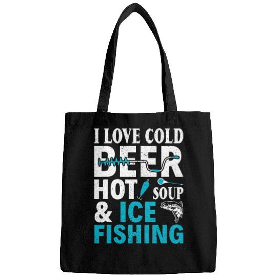 Fishing Fun I Love Cold Beer Hot Soup Ice Fishing Fishermen Bags