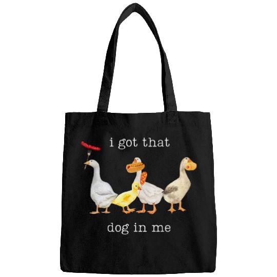 Duck Pet I got that dog in me goose duck meme geese on the loose honk Bags