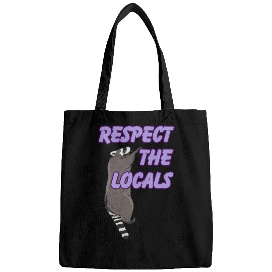 Raccoon Pet Respect The Locals Raccoon For Men Women Bags