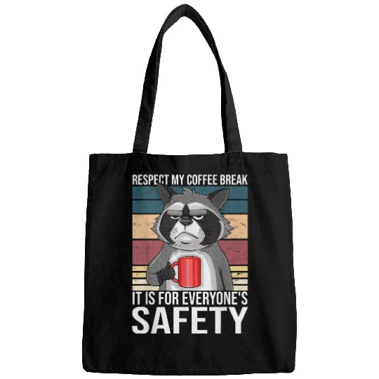 Raccoon Pet Respect My Coffee Break It s For Everyone s Safety Raccoon Bags