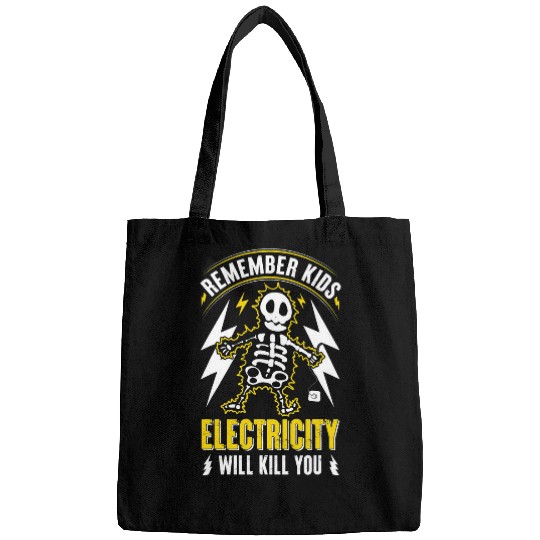 Electrical Remember Kids Electricity Will Kill You Electrician Bags