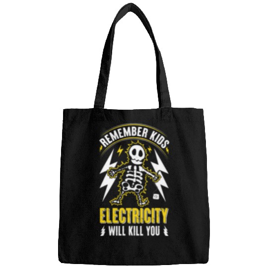 Electrical Remember Kids Electricity Will Kill You Electrician Bags