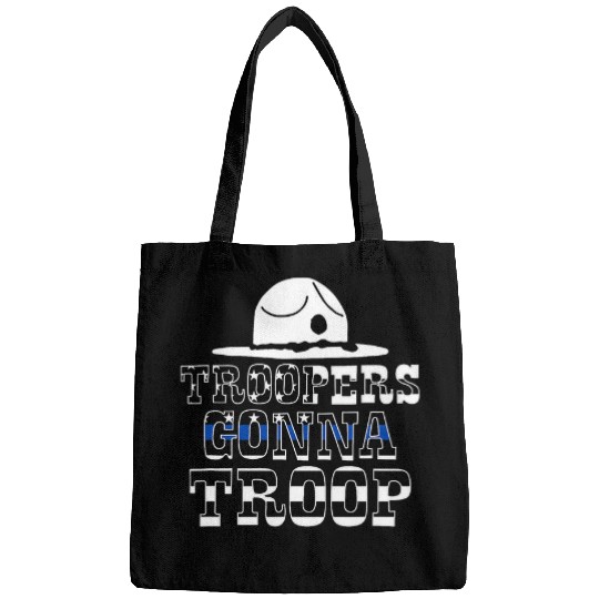 Police State Trooper Thin Blue Line Trooopers Gonna Troop Bags