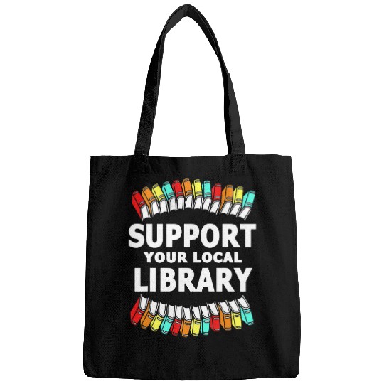 Librarian Job For Women Support Your Local Library Bags