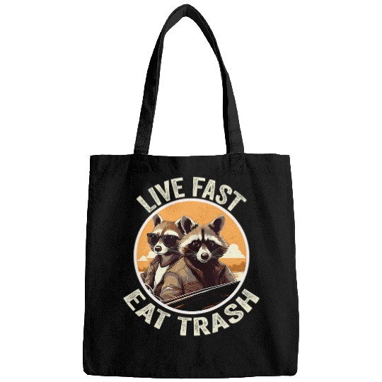 Raccoon Pet Live Fast Eat Trash Raccoon Trash Funny Humor Bags