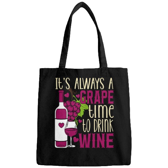 Wines Fun Grape Time To Drink Wines Lover Pun Winemaker Connoisseur 1 Bags