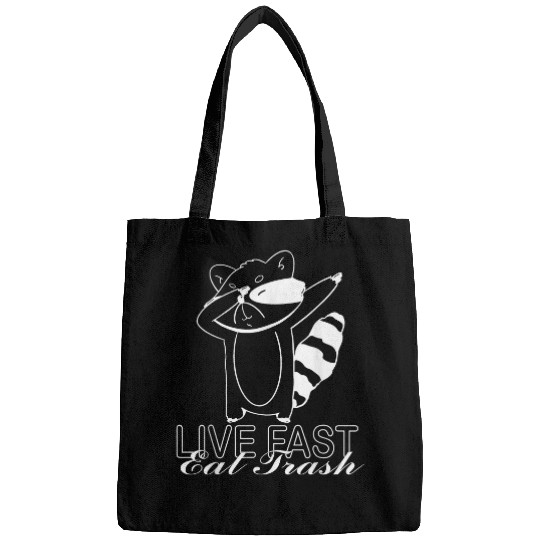 Raccoon Pet Live fast eat trash hilarious quote Raccoon animal 1 Bags