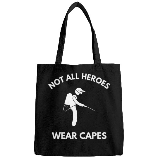 Not All Heroes Wear Capes Pest Control Exterminator Bags