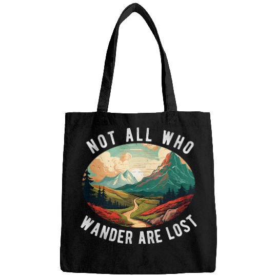 Not All Who Wander Are Lost Hiking Hiker Outdoorsy Nature 3 Bags