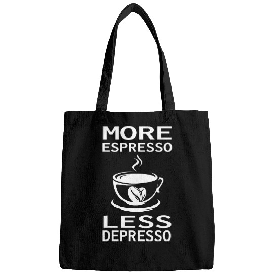 More Espresso Less Depresso Bags