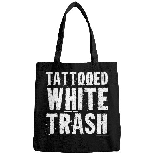 Tattooed White Trash Funny Ironic Distressed Tattoo Artist Bags