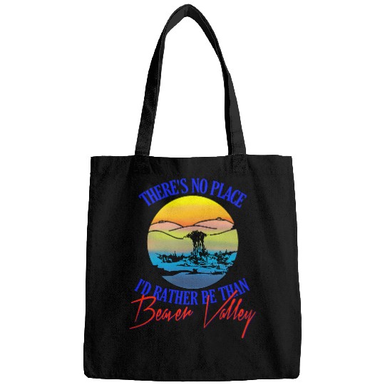 Theres No Place Id Rather Be Than Beaver Valley Bags
