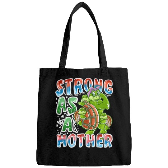 Turtle Pet Mom Strong As A Mother Mommy Tortoise Mother s Day Bags