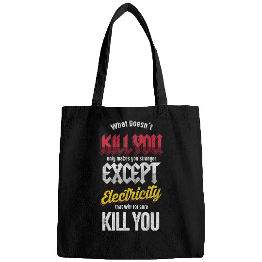 Electrical Engineer Electricity Will Kill You Electrician Bags