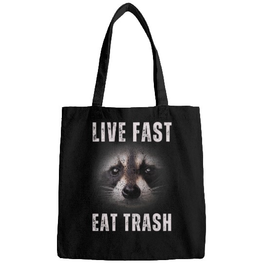 Raccoon Pet Live Fast Eat Trash Funny Raccoon Tee Bags