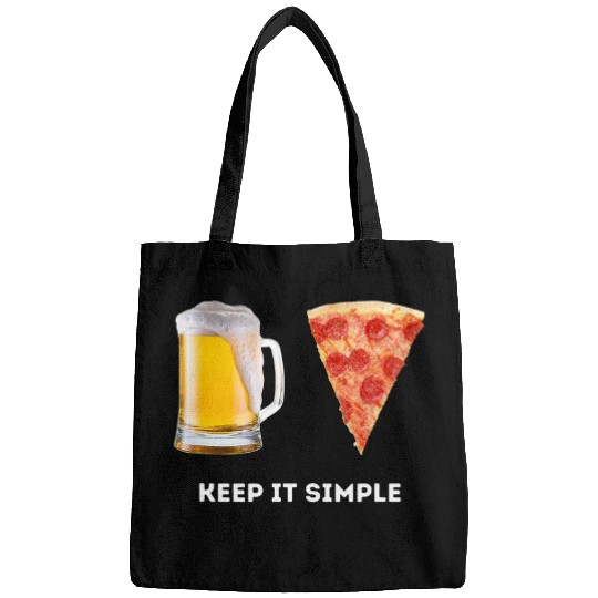 Beer Fun Keep It Simple Beer Pizza Funny Common Bags