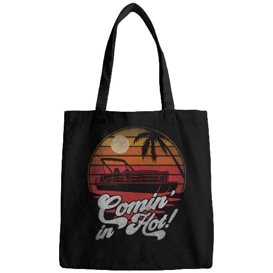 Pontoon Fun Comin In Hot Funny Boating Lake Life Pontoon Boat Owner Bags