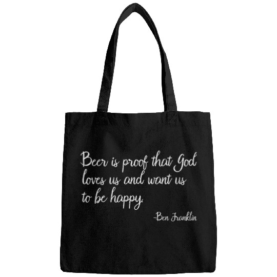Beer Fun Ben Franklin Quote Beer Ale IPA Lover Craft Brewer Bags