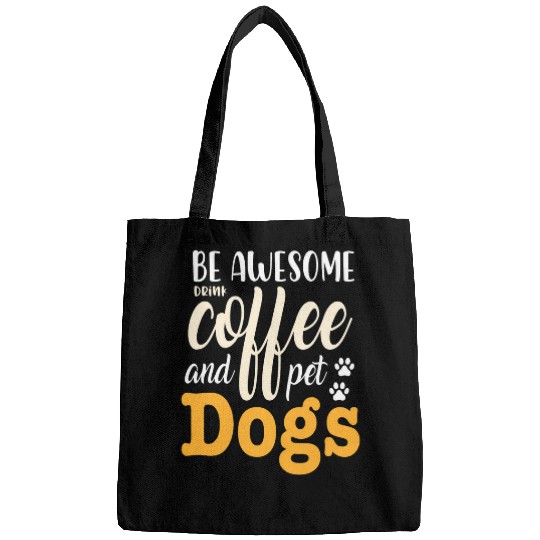 Coffee Fun Dog And Coffee Lover Dog Dad and Dog Mom 3 Bags