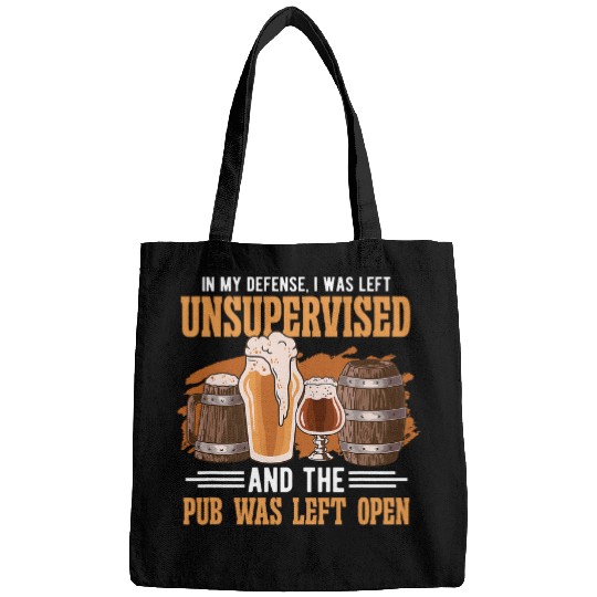 Beer Fun In My Defense I Was Left Unsupervised Pub Beer Bags