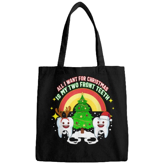 Christmas All I Want For Christmas Dental Hygiene dentists To Bags