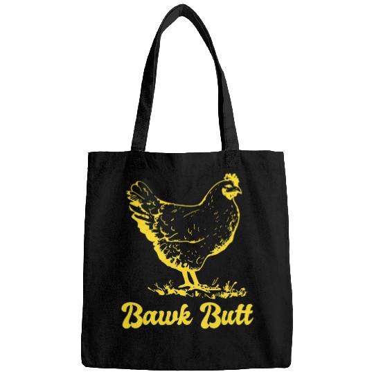 Chicken Lover Bawk Butt Funny Chicken Butt Bags