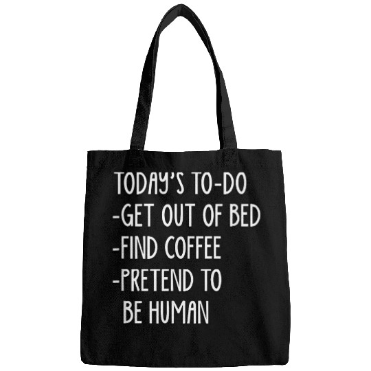 Coffee Fun Today s ToDo List Funny Coffee Lover Snarky Bags