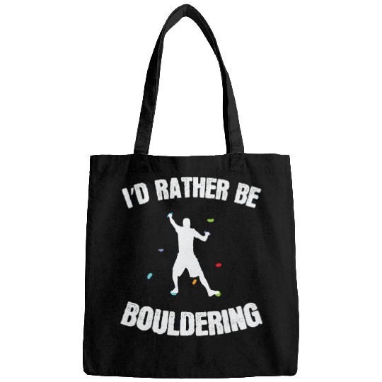 Climbing Climber Id rather be Bouldering Climbing Hobby Climb Bags