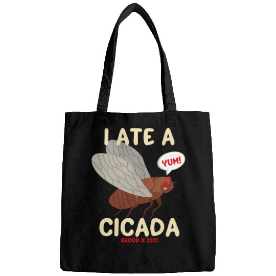 I Ate A Cicada Brood X 2Foodie Humor Funny Food Bug Bags