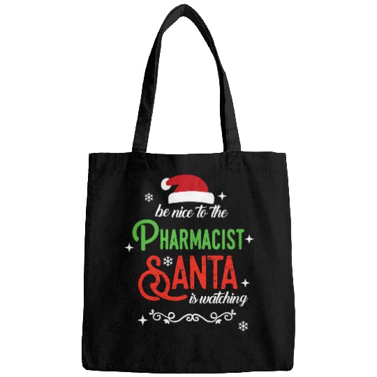 Pharmacist Job Be Nice to Pharmacist Christmas Santa is Watching Tee Bags