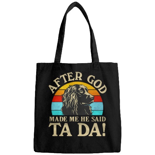 After God Made Me He Said Ta Da Boykin Spaniel Bags
