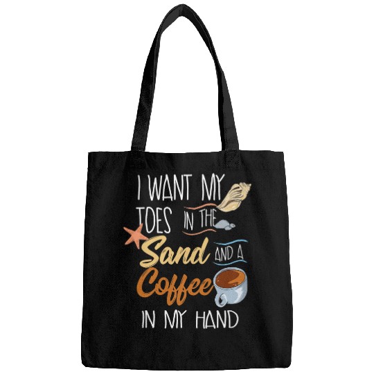 Coffee Fun Toes In The Sand Coffee In My Hand Beach Graphic Bags
