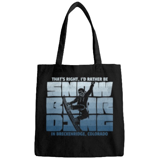 Skiing Ski Id Rather Be Snowboarding in Breckenridge Snowboarding Bags