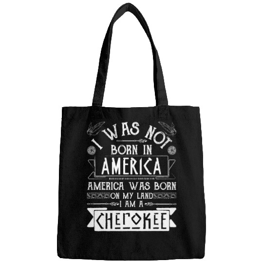 America Born on My Land Cherokee Native American Bags