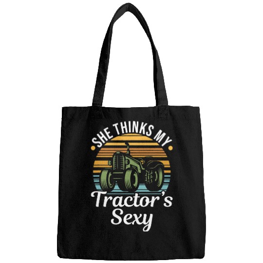Tractor driving She Thinks My Tractors Sexy Tractor driver Bags